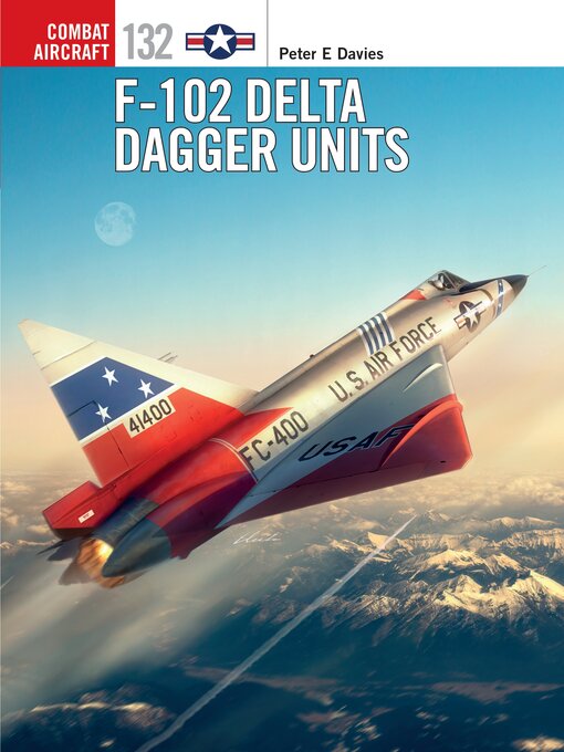 Title details for F-102 Delta Dagger Units by Peter E. Davies - Available